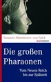 Die großen Pharaonen: Vom Neuen Reich bis zur Spätzeit (marixwissen)