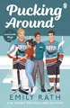 Pucking Around: The TikTok sensation – a why choose hockey romance (Jacksonville Rays, 1, Band 1)