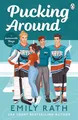 Pucking Around: The TikTok sensation – ..., Rath, Emily