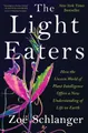 Zoë Schlanger The Light Eaters (Gebundene Ausgabe) (US IMPORT)