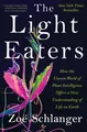 The Light Eaters Zoë Schlanger
