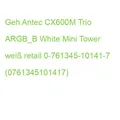 Antec Geh Mini CX600M Trio ARGB_B Micro-ATX/Mini-ITX o.N. WH retail 0-761345-101