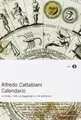 Calendario. Le feste, i miti, le leggende e i riti d... | Buch | Zustand wie neu