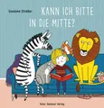 Susanne Straßer ~ Straßer, Susanne/Kann ich bitte in die Mitte? 9783779506652
