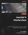 Joomla! 4 Masterclass: A practitioner's guide to building rich and modern websites using the brand-new features of Joomla 4