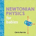 Newtonian Physics for Babies: 1 (Baby University)  von F... | Buch | Zustand gut