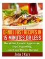 John C Cary Daniel Fast Recipes in 15 Minutes or Less (Taschenbuch) (US IMPORT)