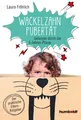 Wackelzahn-Pubertät ~ Laura Fröhlich ~  9783842616103