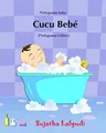Cucu Bebe: Livro infantil ilustrado. Livros para criancas,Baby books in Portuguese. Portuguese baby books,livros em portugues para criancas.Portuguese ... babies) (Livros infantil ilustrado, Band 1)