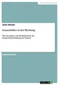 Frauenbilder in der Werbung: Wie beeinflusst die Werbebranche die Körperwahrnehmung der Frauen?