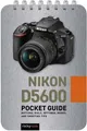 Rocky Nook Nikon D5600: Pocket Guide (Spiral Bound)