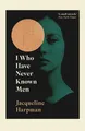 I Who Have Never Known Men Jacqueline Harpman
