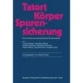 Tatort Körper  Spurensicherung Eine Kritik der psychoanalytischen Psychosomatik