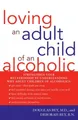 Douglas Bey M.D. Deborah Bey R Loving an Adult Child of an Alcoho (Taschenbuch)