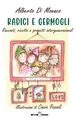 Alberto Di Mona Radici e germogli. Fiabe e favole illu (Taschenbuch) (US IMPORT)