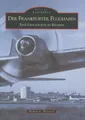 Flughafen Frankfurt. Eine Geschichte in Bildern