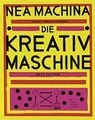 NEA MACHINA: Die Kreativmaschine. Next Edition von ... | Buch | Zustand sehr gut