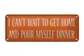 Blechschild Spruch 27x10 cm i can`t wait to get home and Deko Schild tin sign