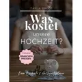 Was kostet unsere Hochzeit? von Tanja Brodt / BoD - Books on Demand / Taschenbuch