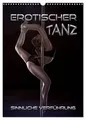 Erotischer Tanz - sinnliche Verführung (Wandkalender 2026 DIN A3 hoch), CALVENDO Monatskalender: Ästhetische Bilder und Illustrationen von Poledance, ... und erotischer Akrobatik (CALVENDO Erotik)