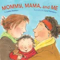 Mommy, Mama and ME by Newman, Leslea 1582462631 FREE Shipping