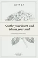 Soothe your heart and bloom your soul: Kindness and tenderness