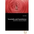 Tarantella und Tarentismus Geschichte, Ursprung, Mythos