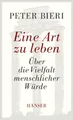 Eine Art zu leben: Über die Vielfalt menschlicher Würde
