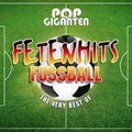 Pop Giganten - Fetenhits Fussball (Best Of), 3 Audio-CD Best of, 3 CDs