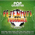 Various Artists / Pop Giganten - Fetenhits Fussball (Best Of)
