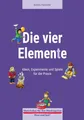 Die vier Elemente | Ideen, Experimente und Spiele für die Praxis | Neudecker