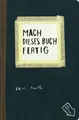Mach dieses Buch fertig