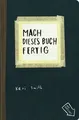 Mach dieses Buch fertig von Keri Smith | Buch | Zustand akzeptabel