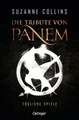 Belletristik Die Tribute von Panem 1. Tödliche Spiele Suzanne Collins