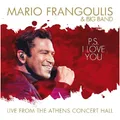 Mario Frangoulis - P.S I Love You Live From The Athens Concert Hall [CD]