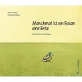 Manchmal ist ein Fasan eine Ente Gespräche mit Theresa
