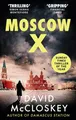 Moscow X Bestselling Author of THE TIMES Thriller of the Year DAMASCUS STATIO...