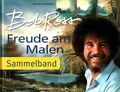 Bob Ross : Freude am Malen. Der große Sammelband. Übersetzt von Agnieszka Debska