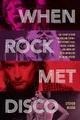 Steven Blush When Rock Met Disco (Taschenbuch)