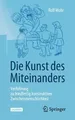 Die Kunst des Miteinanders: Verführung zu friedfert... | Buch | Zustand sehr gut