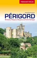 TRESCHER Reiseführer Périgord: Mit Sarlat, Périgueux, Bergerac und Tal der Dordogne