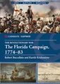 The Florida Campaign, 1774–83 (Casemate Illustrated, CIS0059)