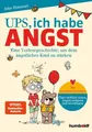Ups, ich habe Angst Eine Vorlesegeschichte, um dein ängstliches Kind zu stärk...
