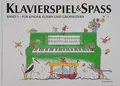 Klavierspiel & Spaß 01: Für Kinder, Eltern und Großeltern Pernille Holm Kof