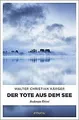 Der Tote aus dem See: Bodensee Krimi von Kärger, Walter ... | Buch | Zustand gut