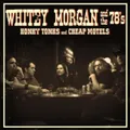 Whitey Morgan and The 78's Honky Tonks and Cheap Motels Album (US IMPORT)