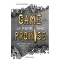 Game of Fear and Promise - Spannungsgeladene Dystopie ab 14 Jahren für alle Fans
