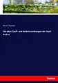 Die alten Zunft- und Verkehrsordnungen der Stadt Krakau Bruno Bucher