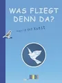Was fliegt denn da?: Vögel in der Kunst von Pöpping, Tan... | Buch | Zustand gut