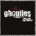 The Ghoulies - Reclaim The World